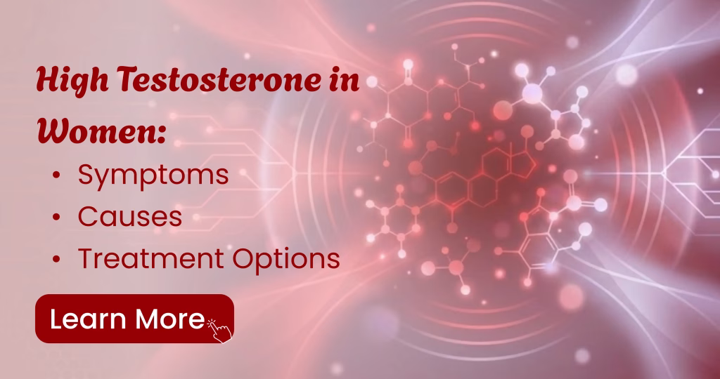 High testosterone levels in women symptoms, causes, and treatments