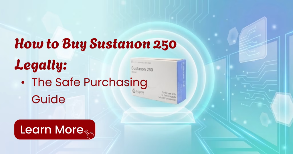 How to legally buy Sustanon 250 with prescription and safety tips