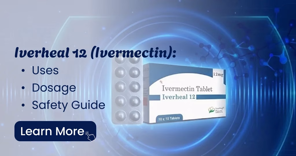 Iverheal 12mg uses for scabies and parasitic worms - Dosage instructions for humans