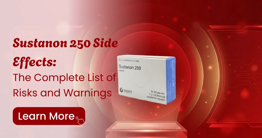 Complete list of Sustanon 250 side effects and safety warnings