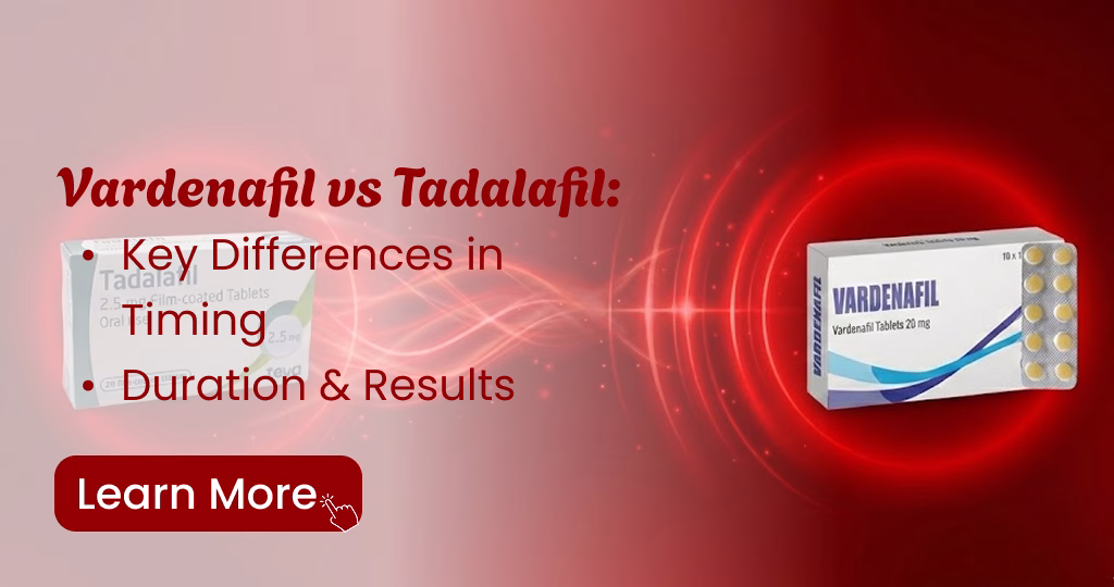 Difference between Vardenafil and Tadalafil dosage onset time and effect duration for ED treatment